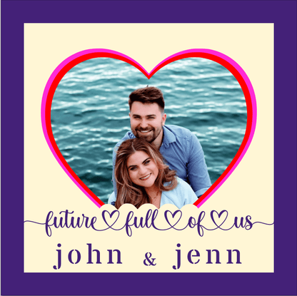 Future Full of Us Photo Design | Custom Names Couple Keepsake