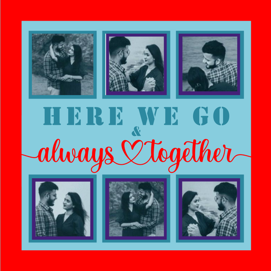 Here We Go and Always Together couple photo design for romantic keepsakes weddings and anniversaries