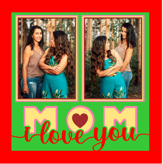 I Love You Mom two photo collage design for framed gifts wall art and custom keepsakes for mom