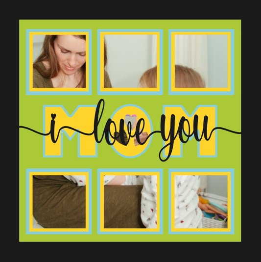 I Love You Mom six photo collage design for memory boards framed gifts and personalized wall art for mom