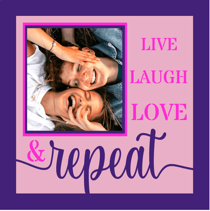 Live, Laugh, Love & Repeat Photo Design | Fun Friend Memory Gift