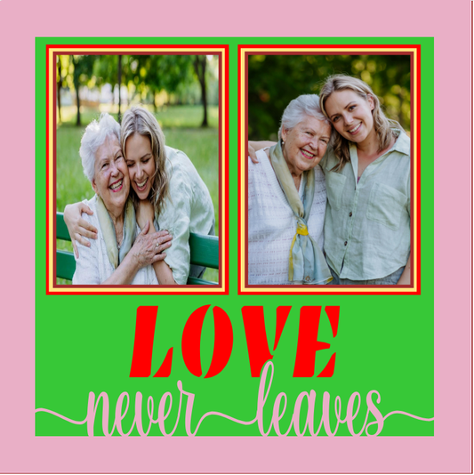 Love Never Leaves memorial photo design for remembrance displays tribute frames and thoughtful keepsakes