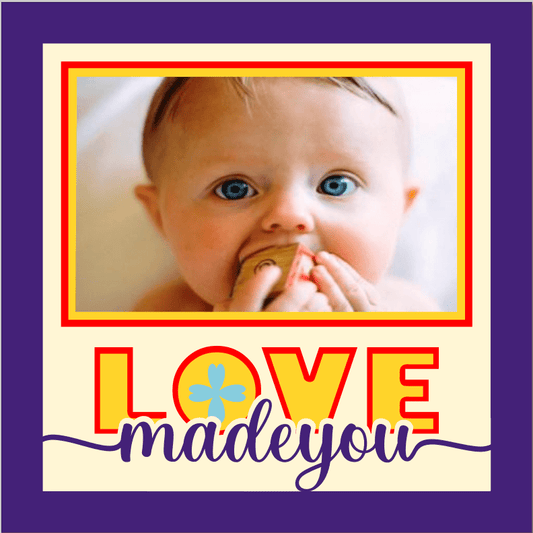 Love Made You SVG | Baby's Bedroom Photo Keepsake Design