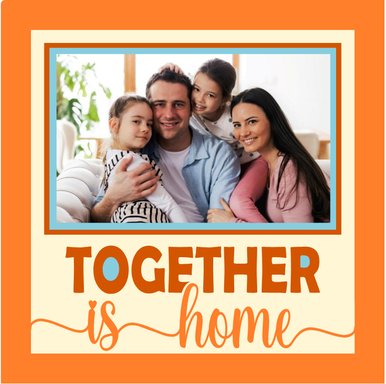 Together Is Home family photo design for framed prints, custom gifts, and cozy home dŽcor