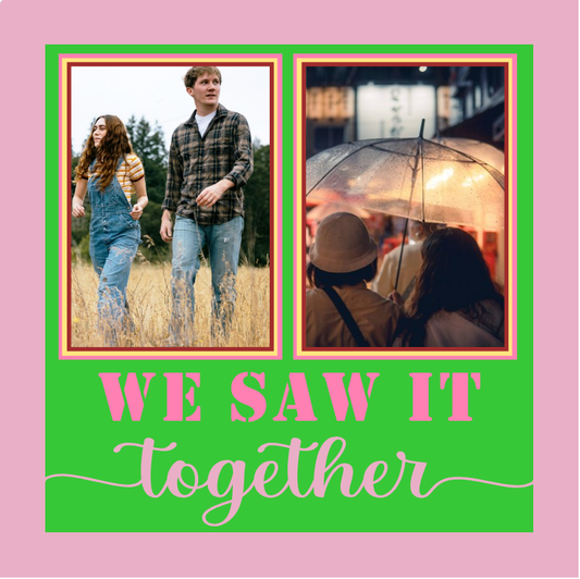 We Saw It Together travel photo design for shared journeys couple adventures and framed vacation keepsakes